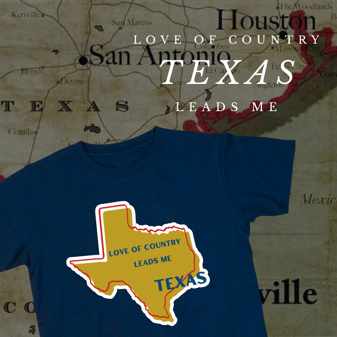"Love of Country Leads Me" Texas Shirt