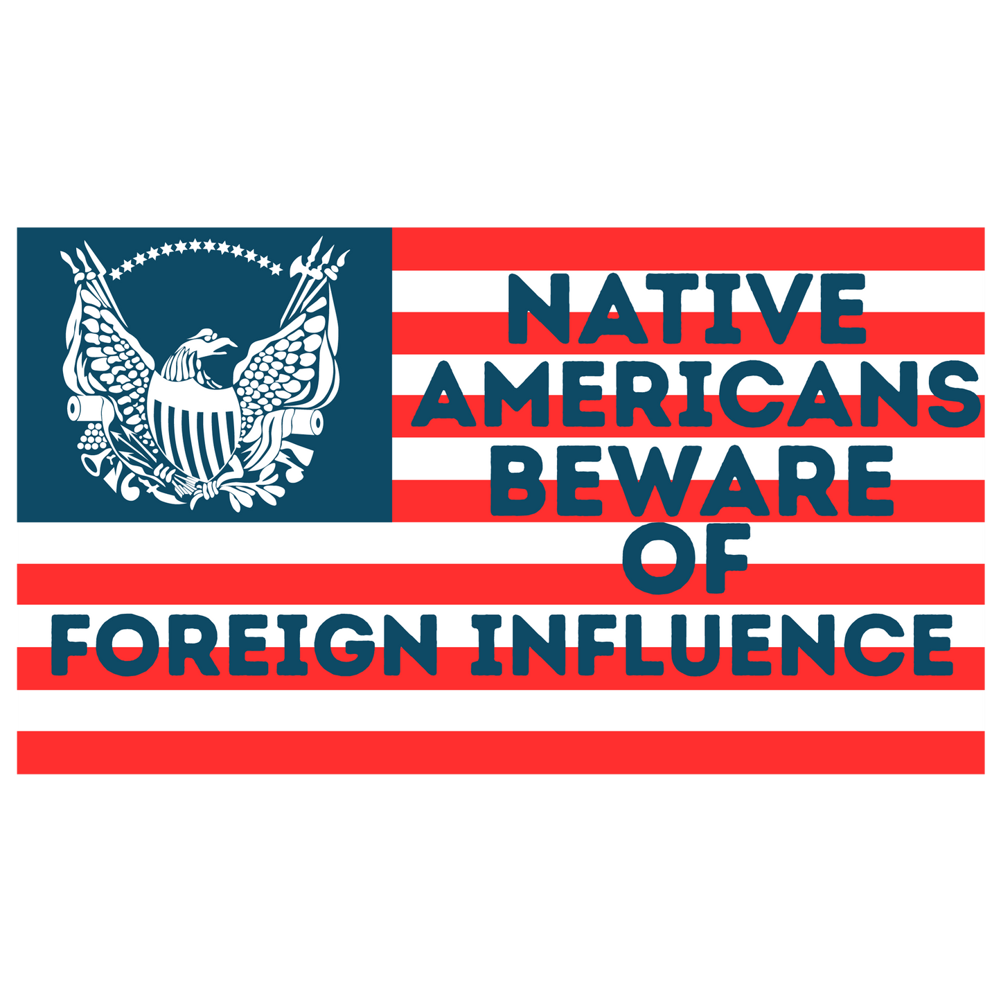 "Beware of Foreign Influence" - Know Nothing Party Flag Stickers/Magnets