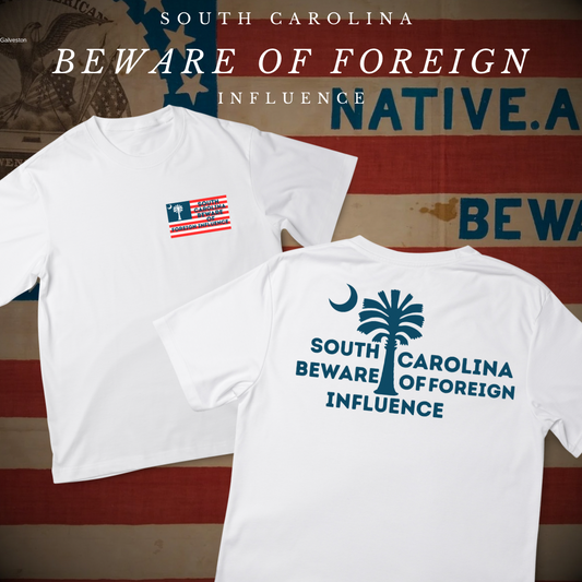 "South Carolina Beware of Foreign Influence" Shirt