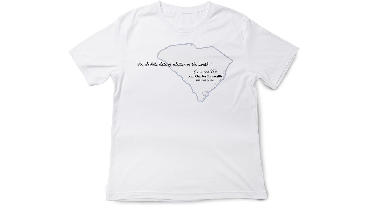 "An absolute state of rebellion in the South" - 1780 South Carolina Shirt