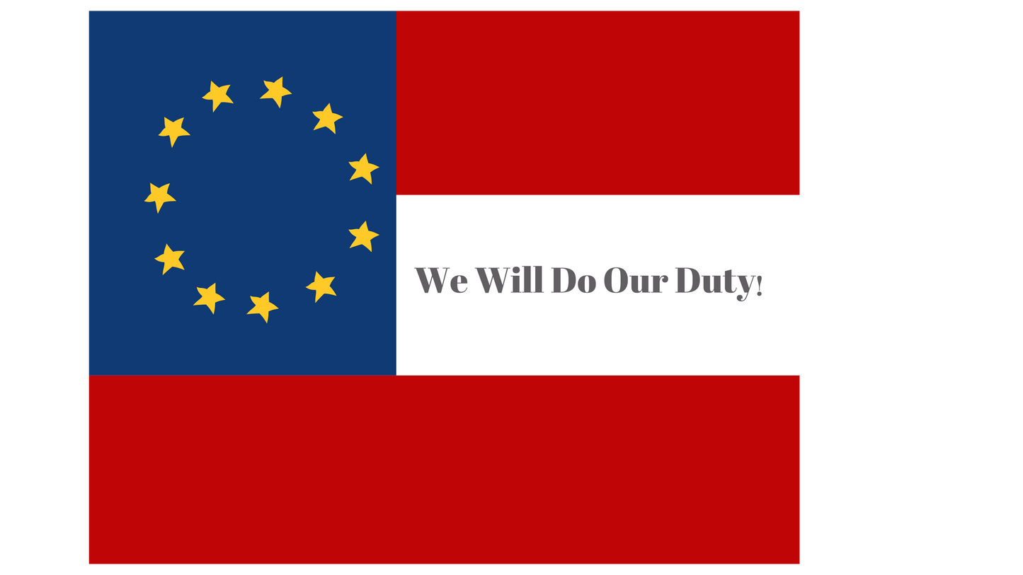 "We will do our duty!" Huntsville, Alabama 1st National Flag
