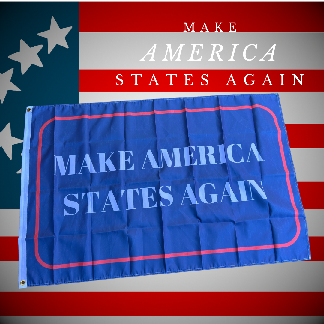 "Make America States Again" Flag
