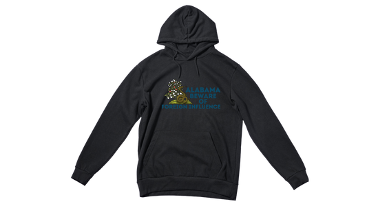 "Alabama Beware of Foreign Influence" Hoodie