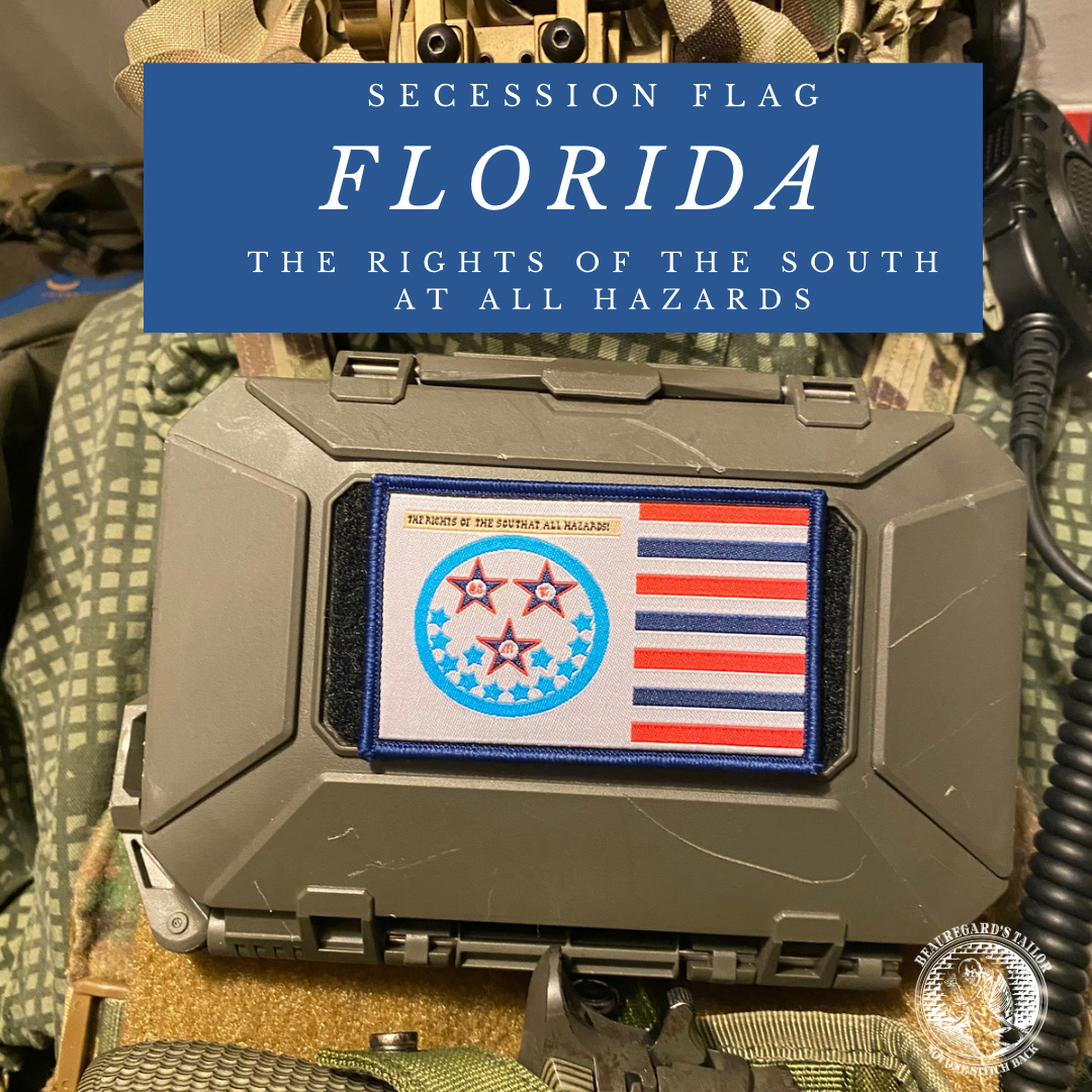 "The Rights of the South at All Hazards!" - Florida Secession Flag Patch
