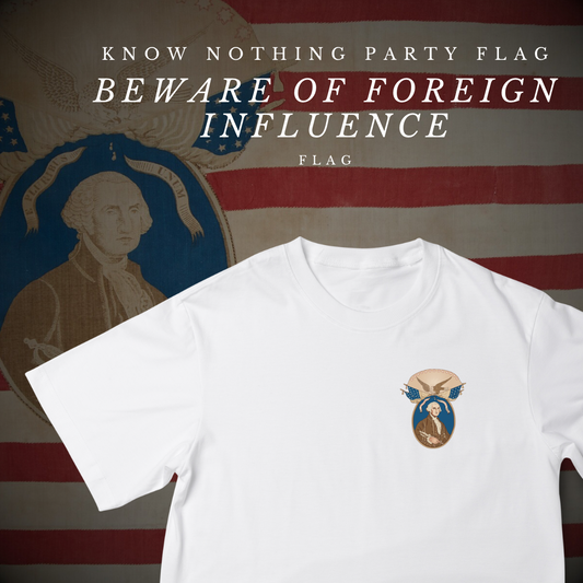 George Washington - Know Nothing Party Shirt