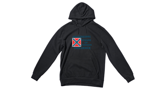 "Mississippi Beware of Foreign Influence" Hoodie