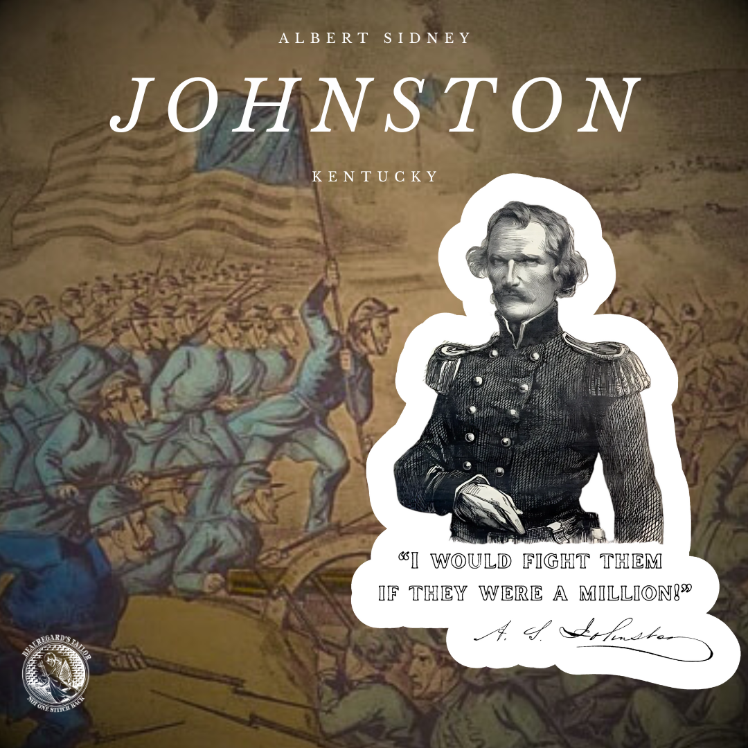 "I would fight them if they were a million!" General Albert Sidney Johnston Stickers