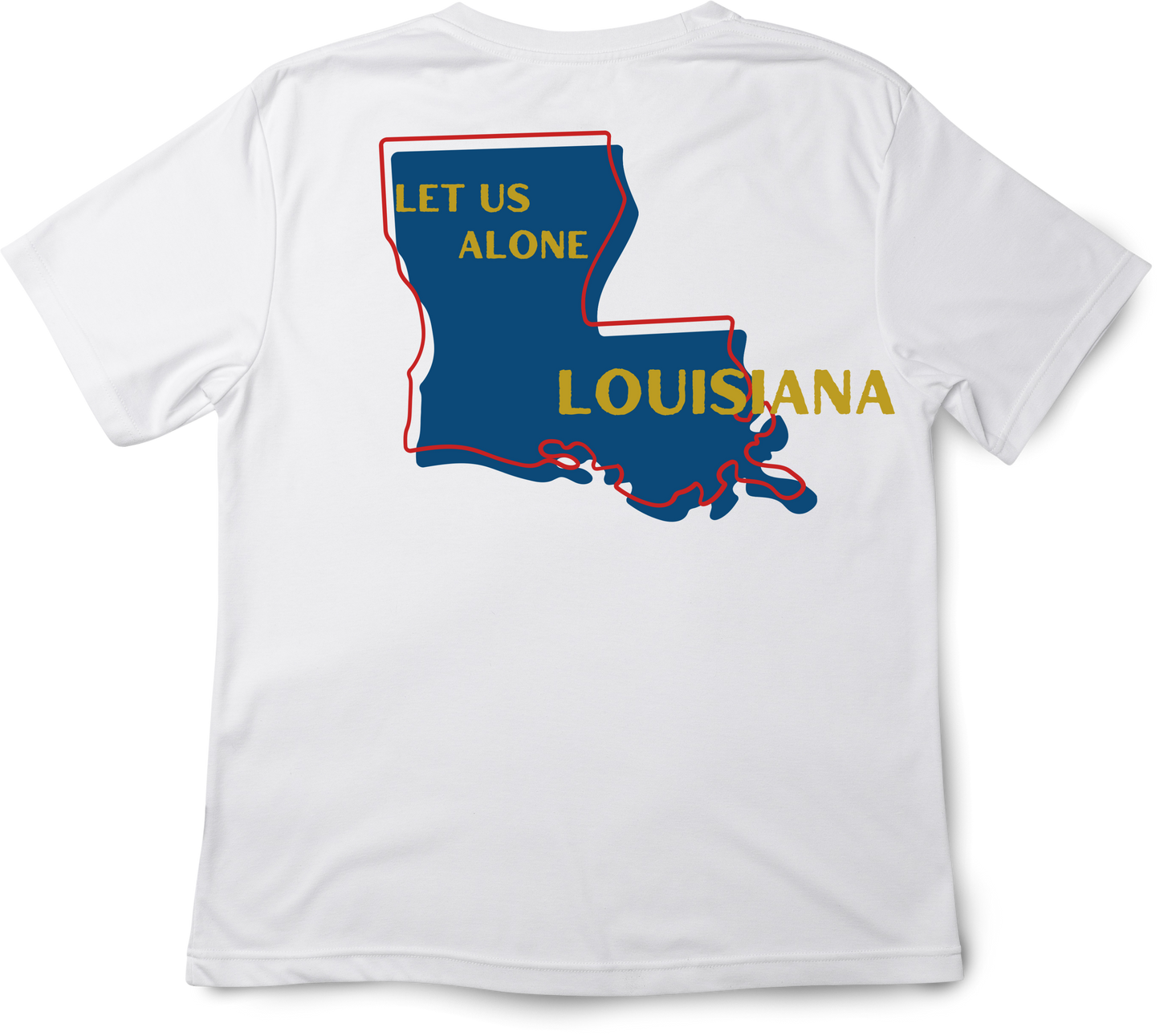 "Let Us Alone" Louisiana Shirt