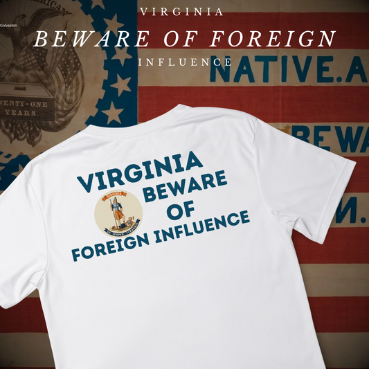 "Virginia Beware of Foreign Influence" Shirt