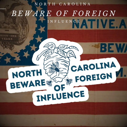 "North Carolina Beware of Foreign Influence" Sticker/Magnet