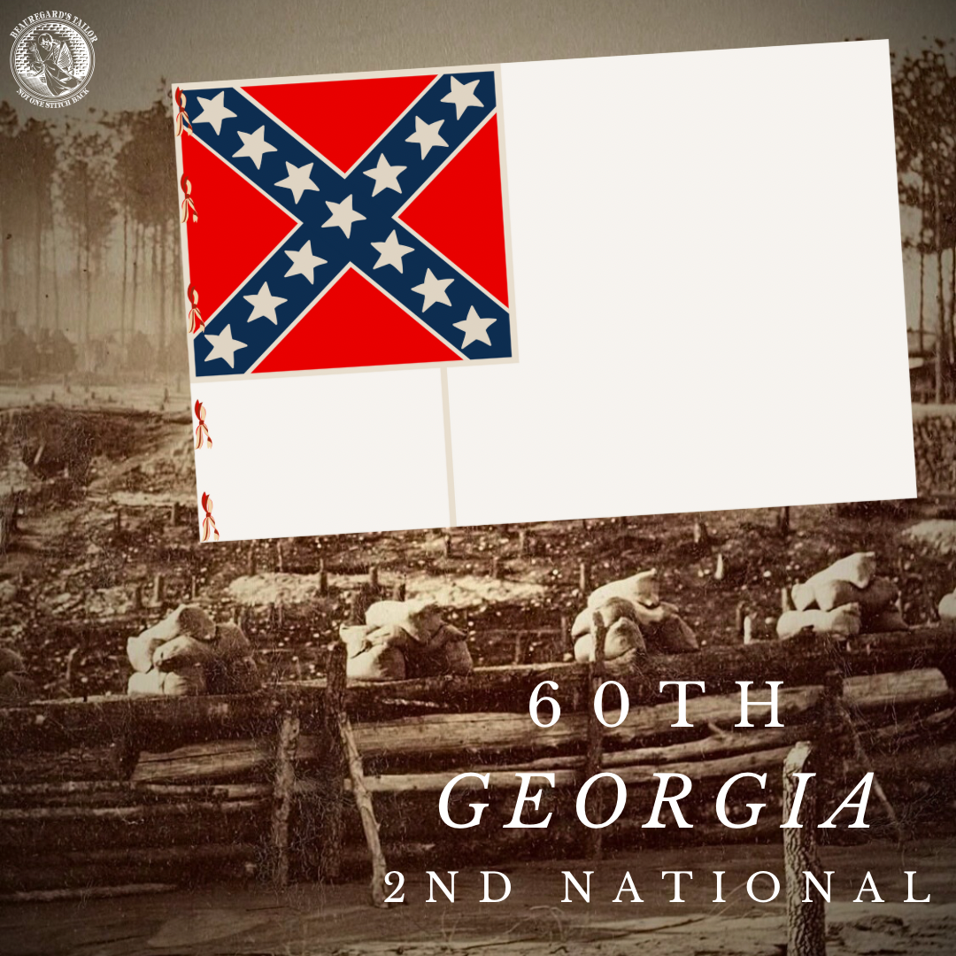 60th Georgia Infantry 2nd National Flag