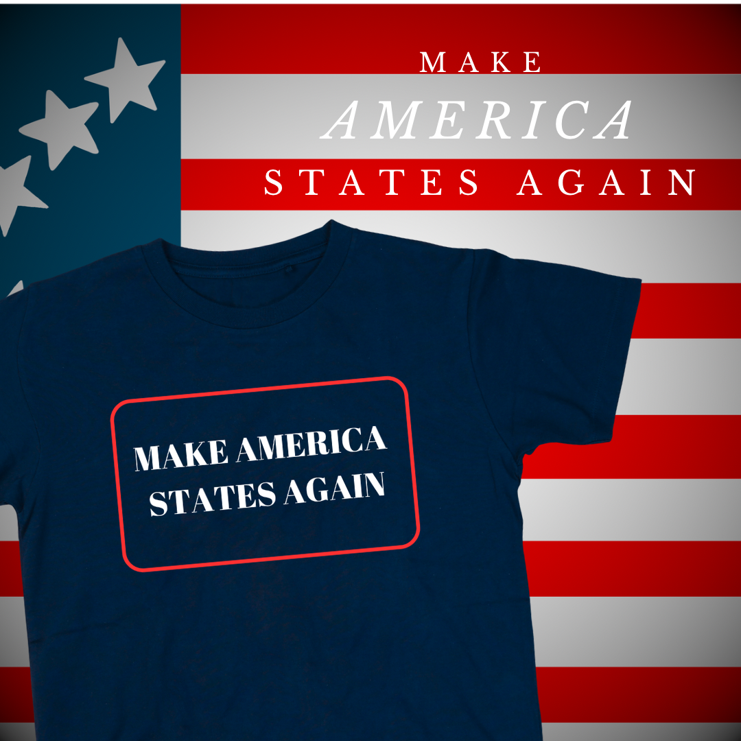 "Make America States Again" Shirt