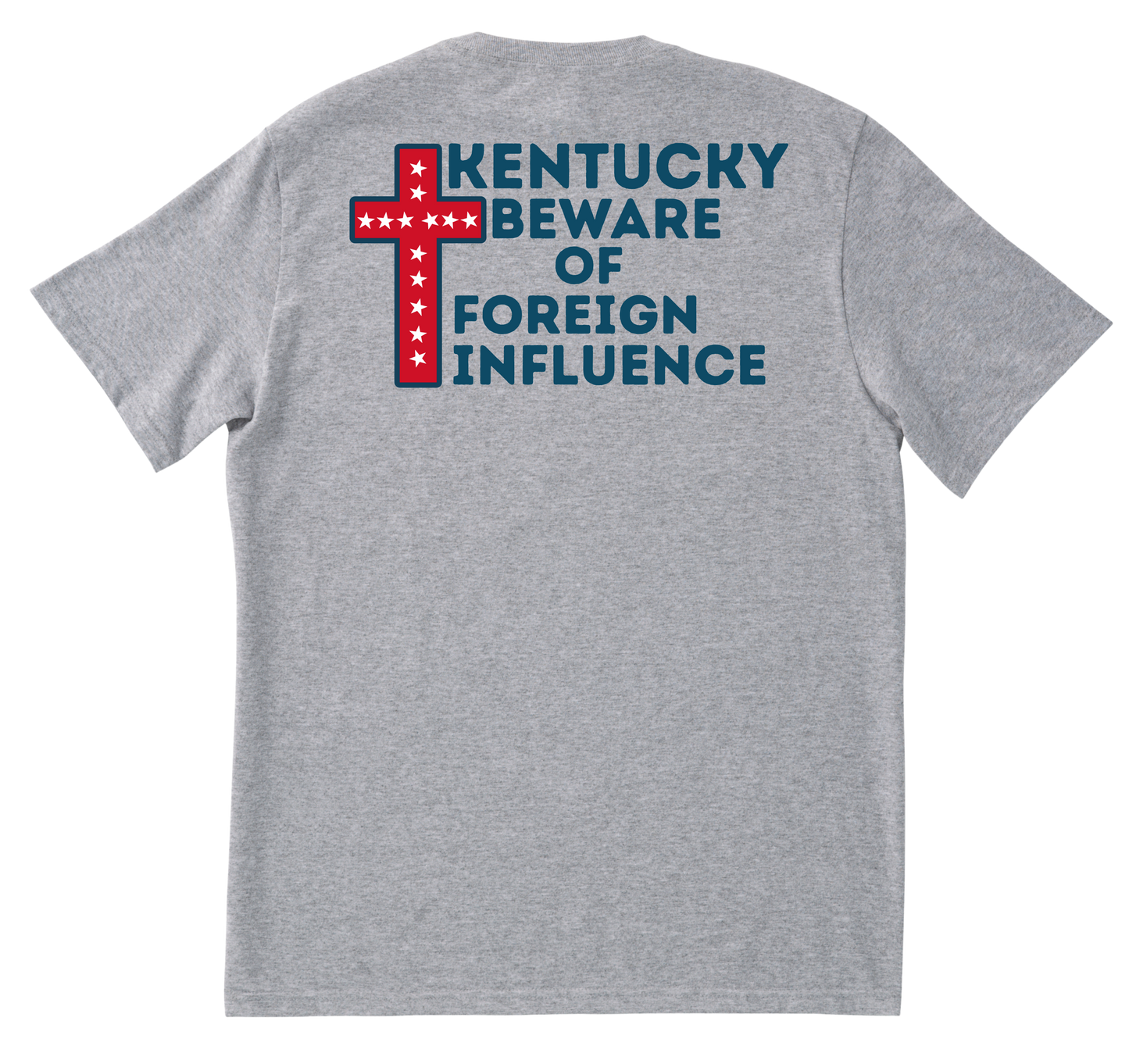 "Kentucky Beware of Foreign Influence" Shirt