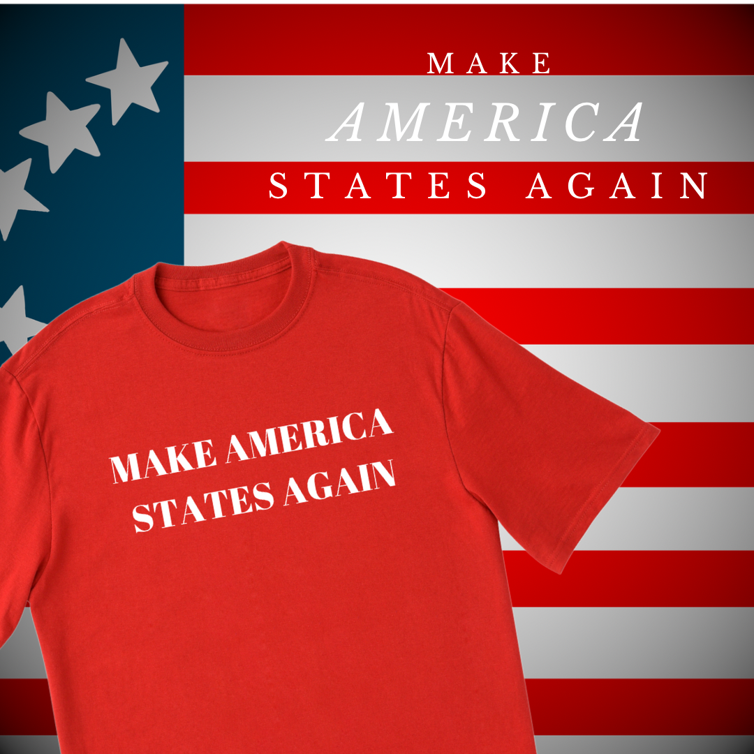 "Make America States Again" Shirt