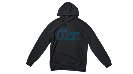 "Georgia Beware of Foreign Influence" Hoodie