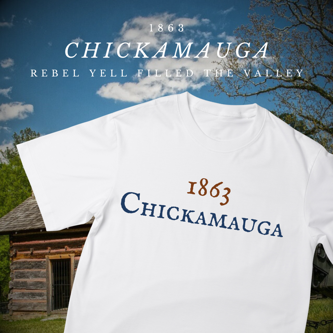 Chickamauga - "The rebel yell filled the valleys and shook the mountains" - Shirt