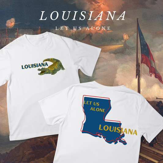 "Let Us Alone" Louisiana Shirt