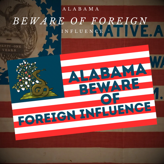 "Alabama Beware of Foreign Influence" Sticker/Magnet