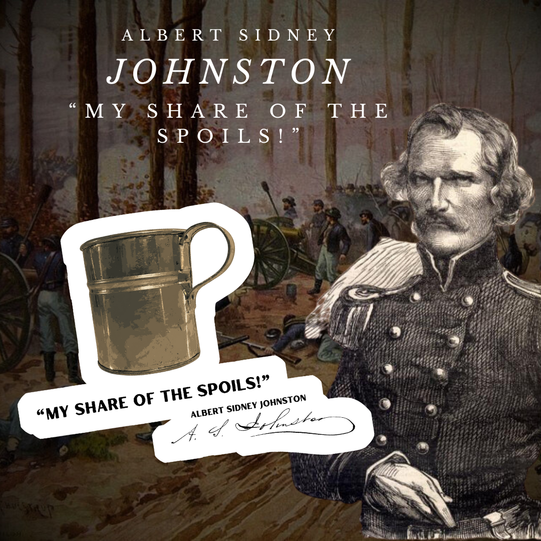 "My share of the spoils!" General Albert Sidney Johnston Stickers