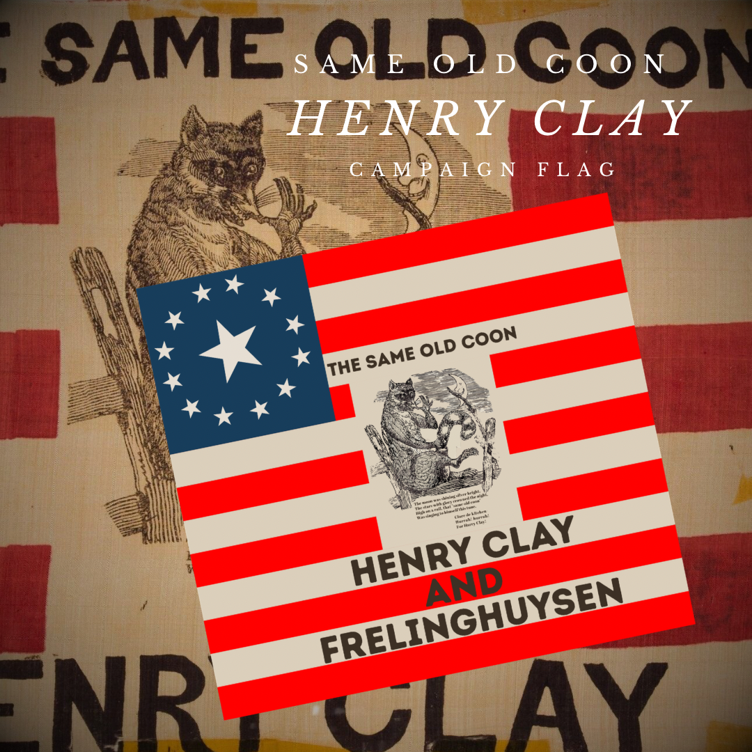 "The Same Old Coon" Henry Clay  1844 Campaign Flag Stickers