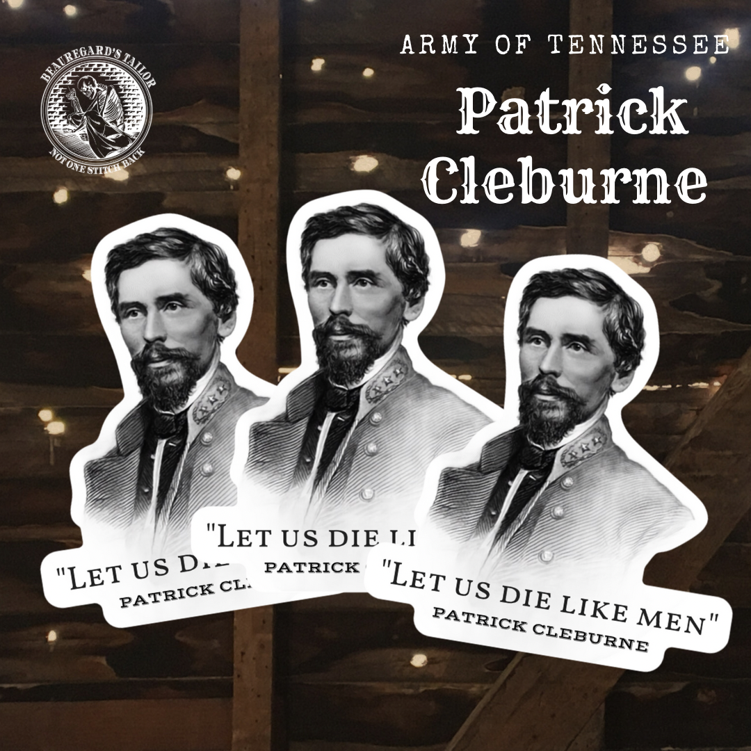 "Let us die like men" General Patrick Cleburne Stickers