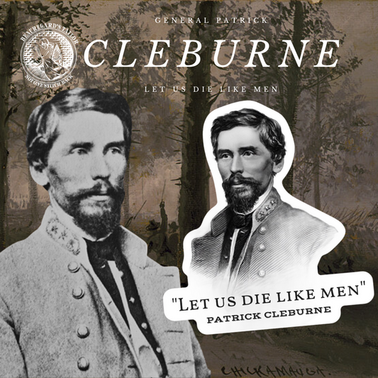 "Let us die like men" General Patrick Cleburne Stickers