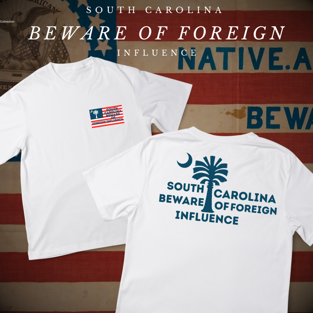 "South Carolina Beware of Foreign Influence" Shirt