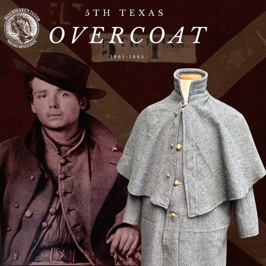 5th Texas Infantry Overcoat (Crude Broadcloth) 1861-1865