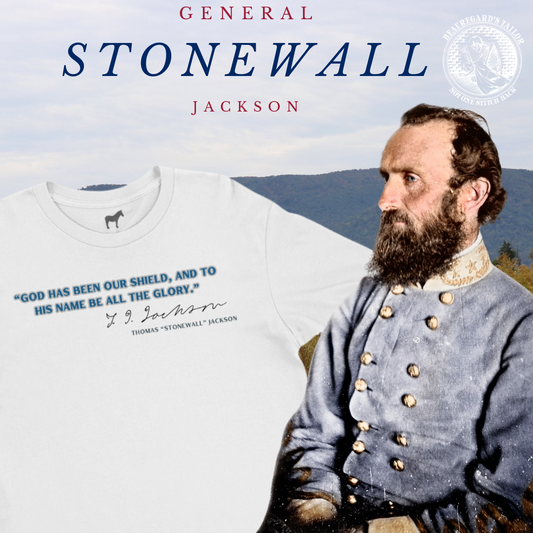 "God has been our shield, and to His name be all the glory." Stonewall Jackson Shirt