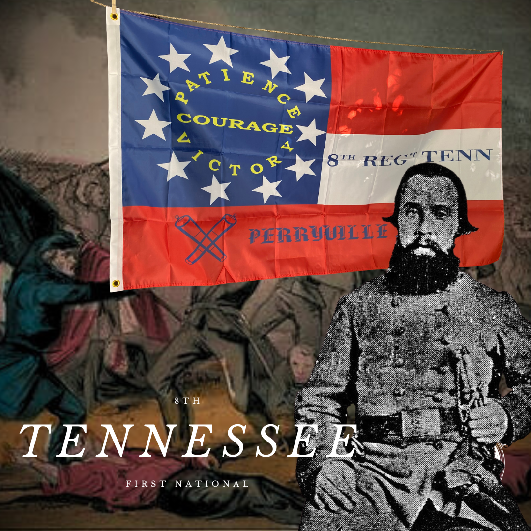 "Patience, Courage, Victory" 8th Tennessee Infantry 1st National House Flag