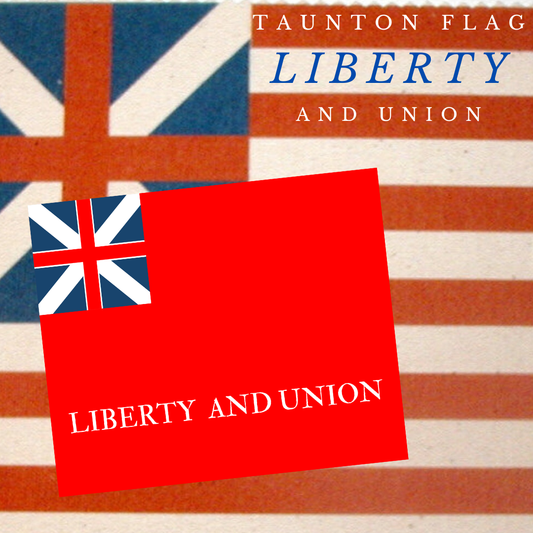 "Liberty and Union" Taunton Flag