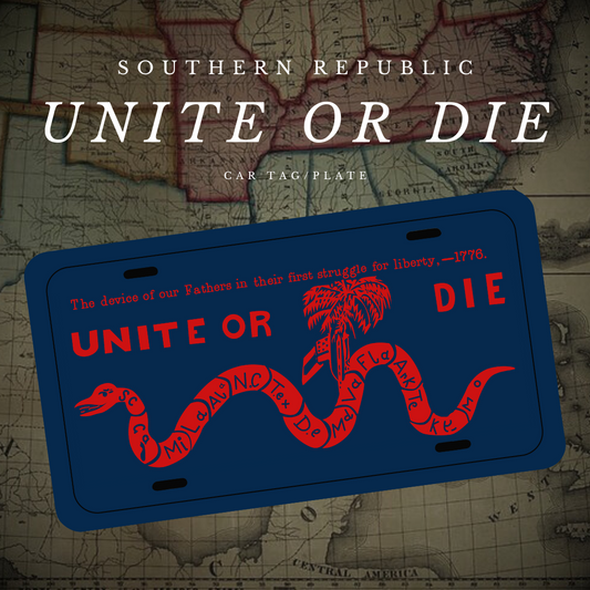 "Unite or Die"  Car Tag/Plate