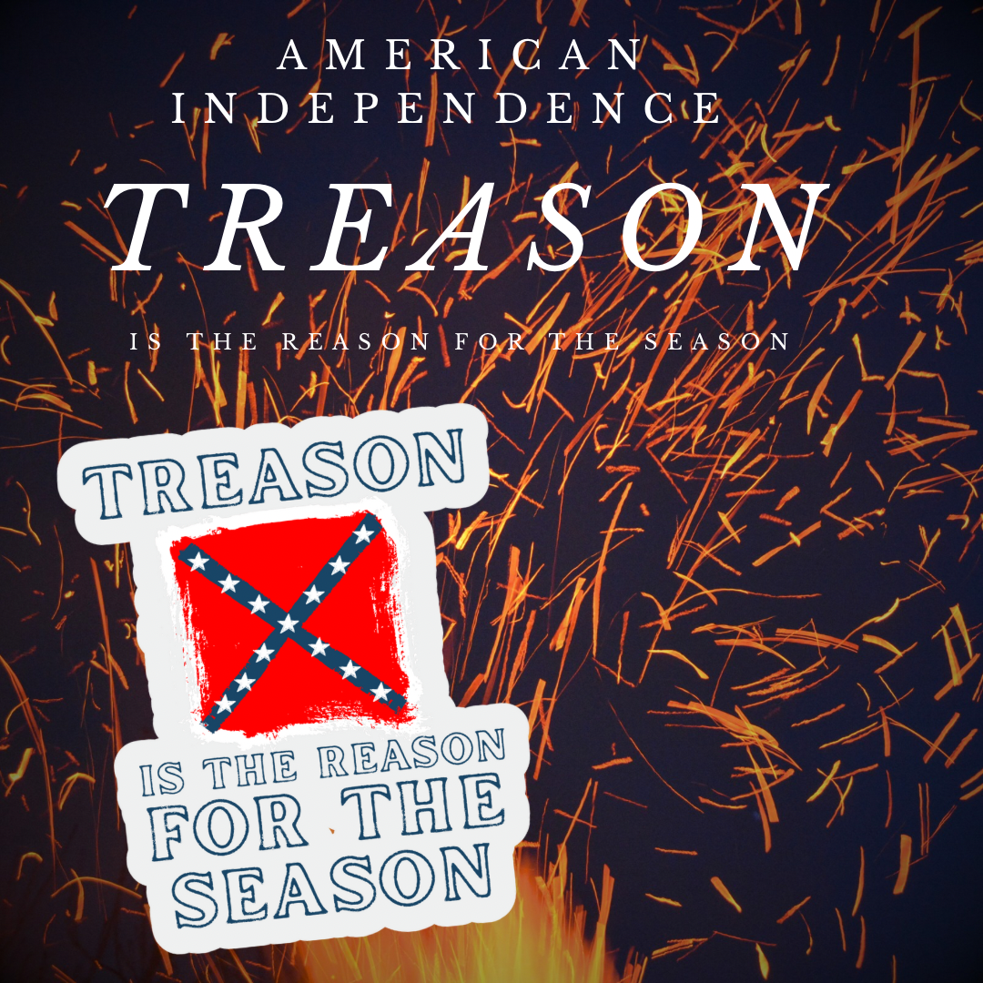 "Treason is the Reason for the Season" Stickers/Magnet