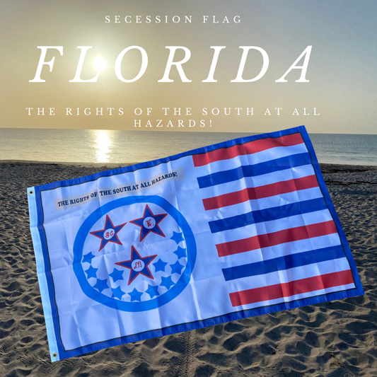 "The Rights of the South at All Hazards!" - Florida Secession House Flag