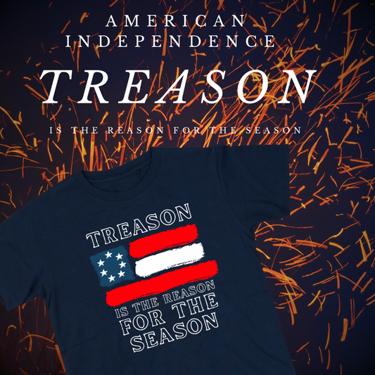 "Treason is the Reason for the Season" 1st National Flag Shirt