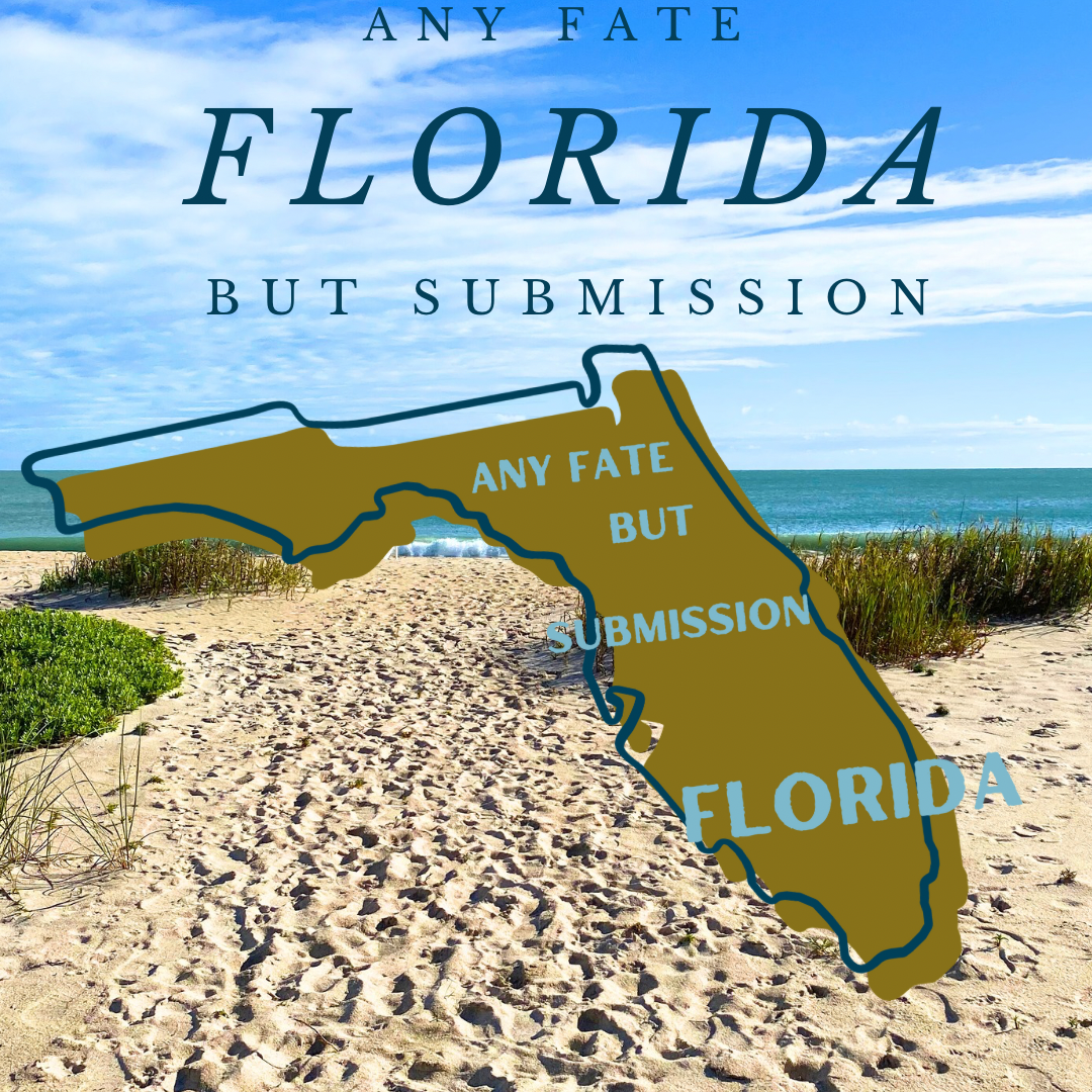 "Any Fate But Submission" Florida Stickers