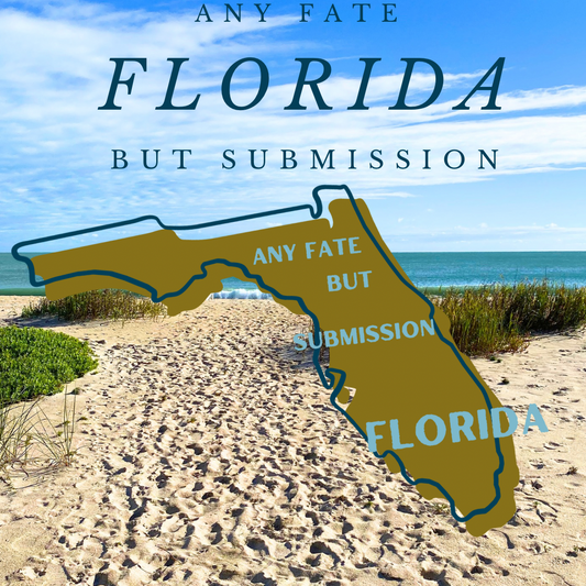 "Any Fate But Submission" Florida Stickers