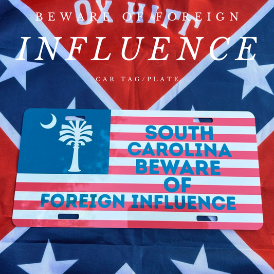 "Beware of Foreign Influence" State Car Tag/Plate