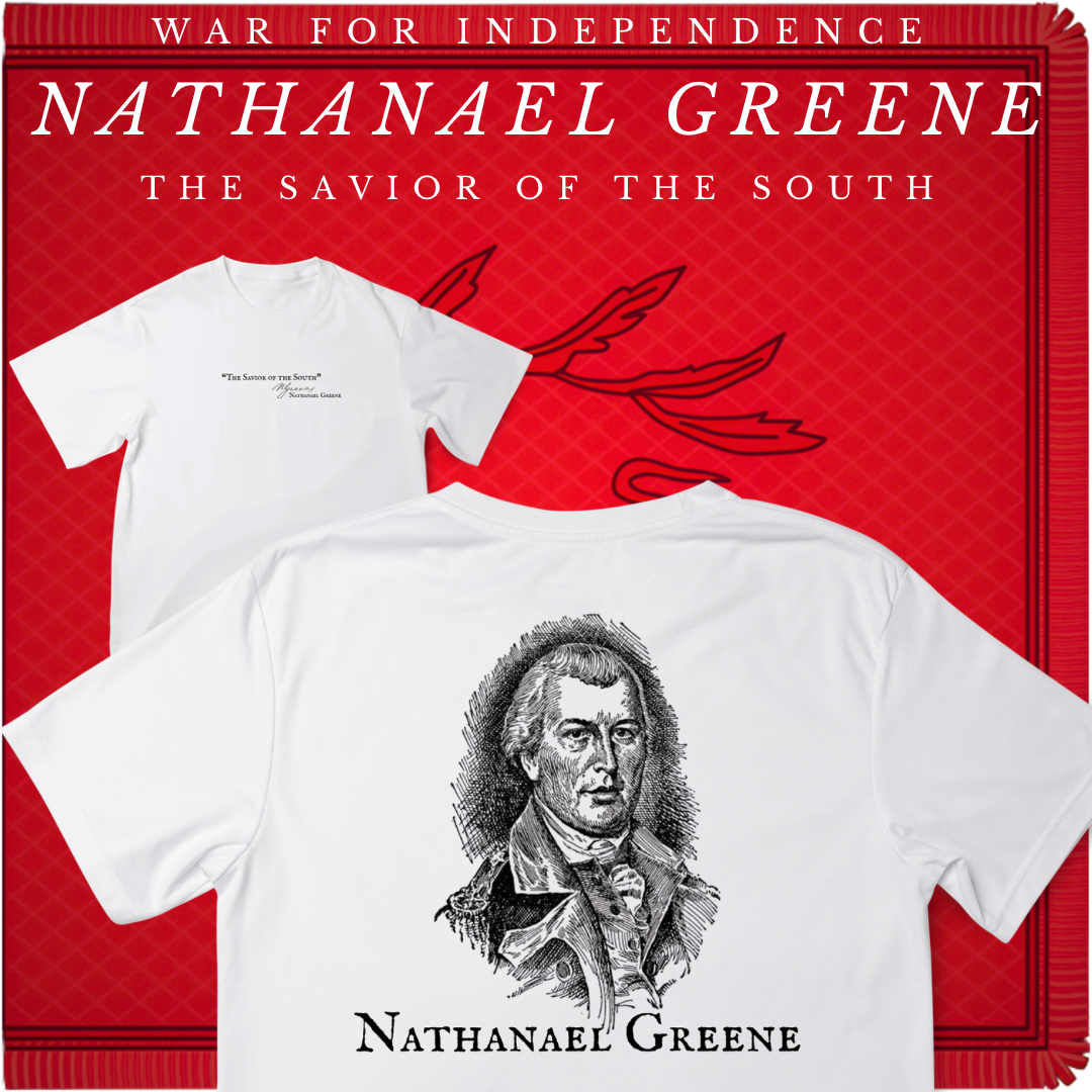 "The Savior of the South" Nathanael Greene Shirt