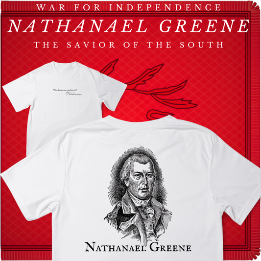 "The Savior of the South" Nathanael Greene Shirt
