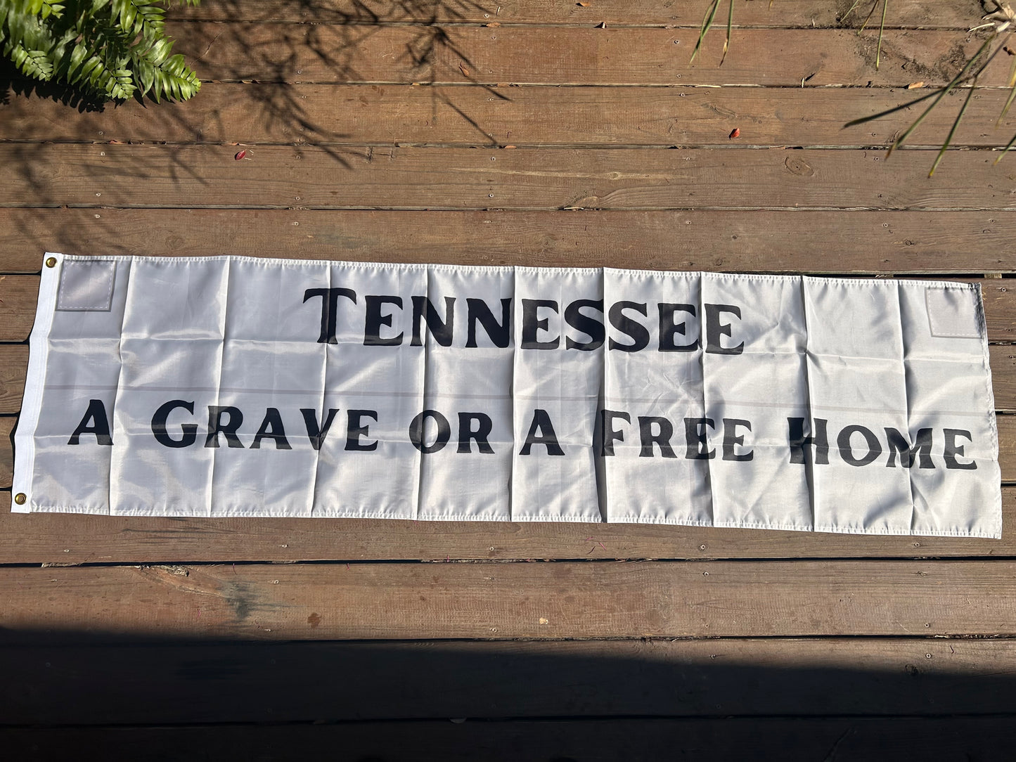 "Tennessee - A grave or a free home" Banner House Flag