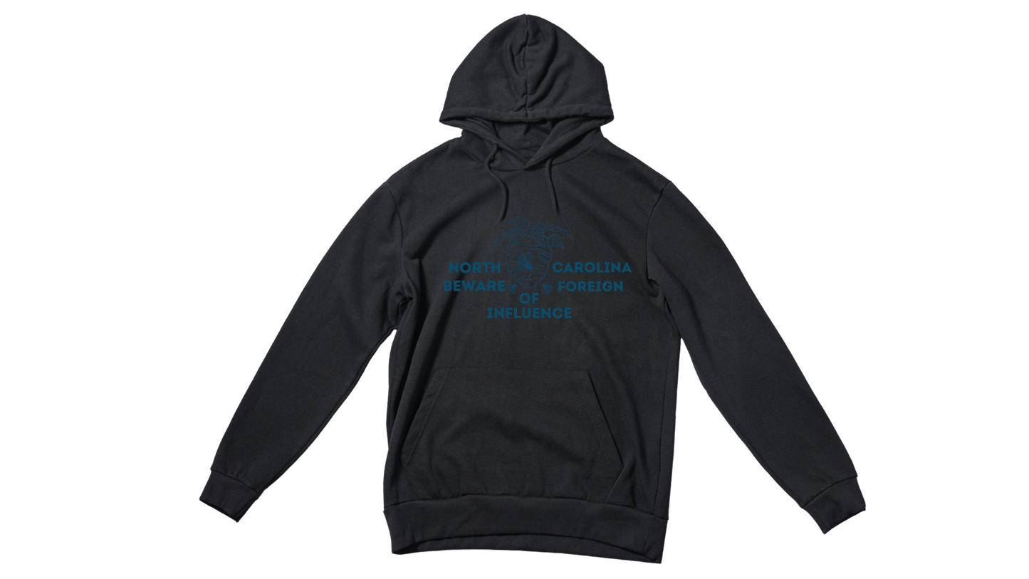 "North Carolina Beware of Foreign Influence" Hoodie