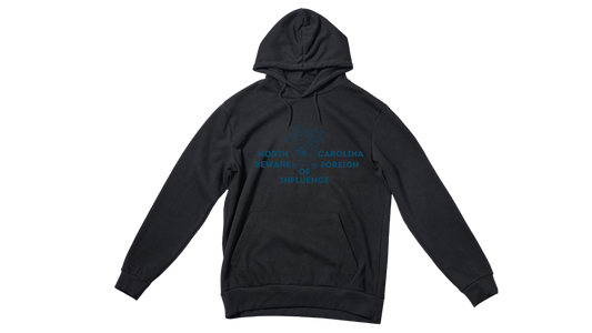 "North Carolina Beware of Foreign Influence" Hoodie