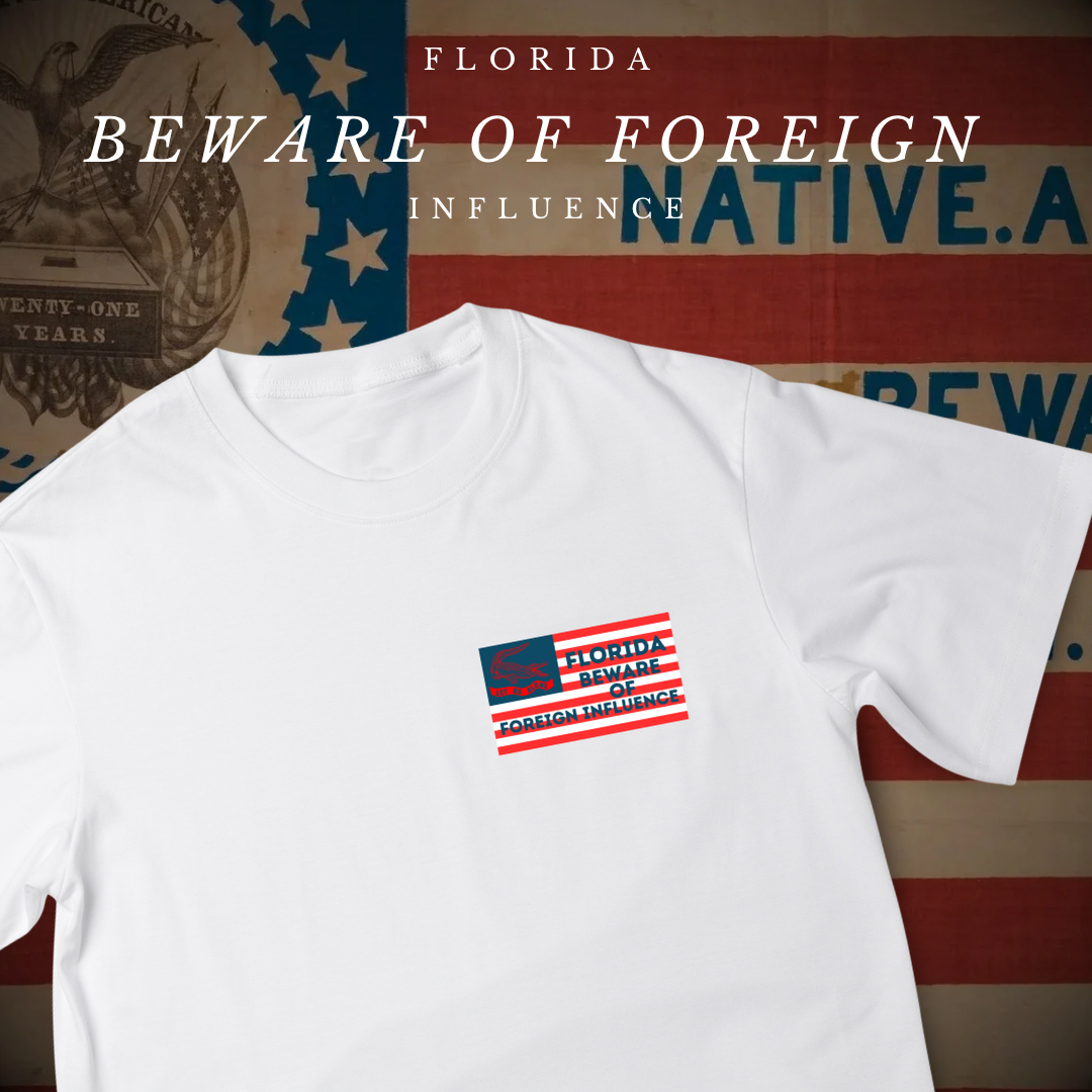 "Florida Beware of Foreign Influence" Shirt