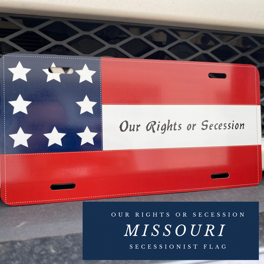"Our Rights or Secession" Missouri Car Tag/Plate