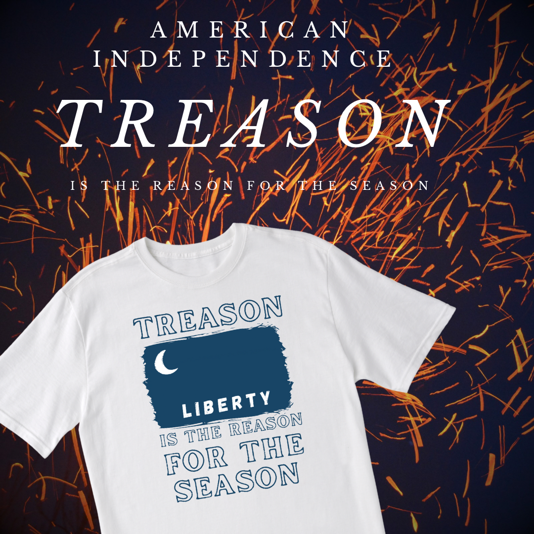 "Treason is the Reason for the Season" Fort Moultrie Flag Shirt
