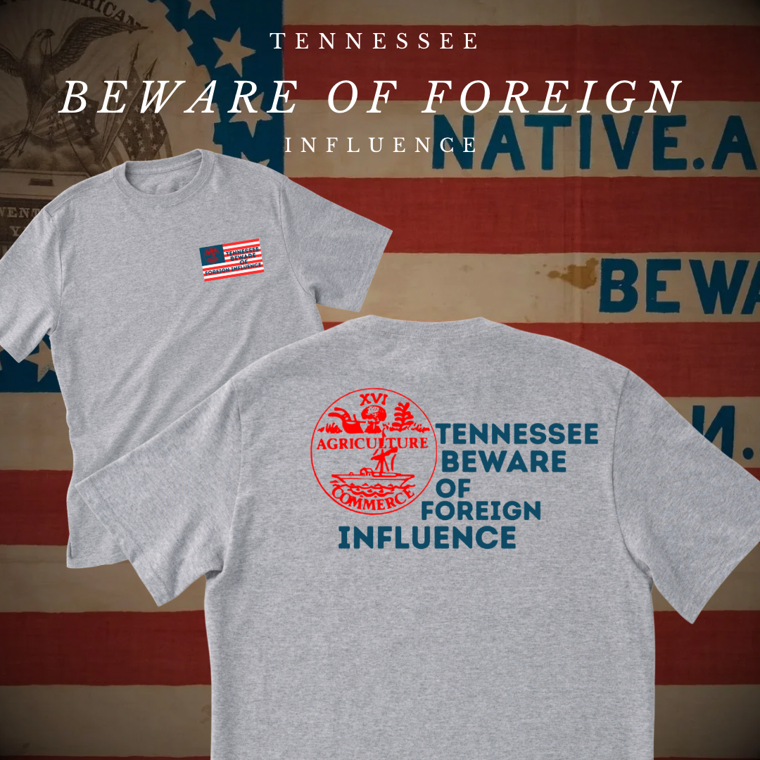 "Tennessee Beware of Foreign Influence" Shirt