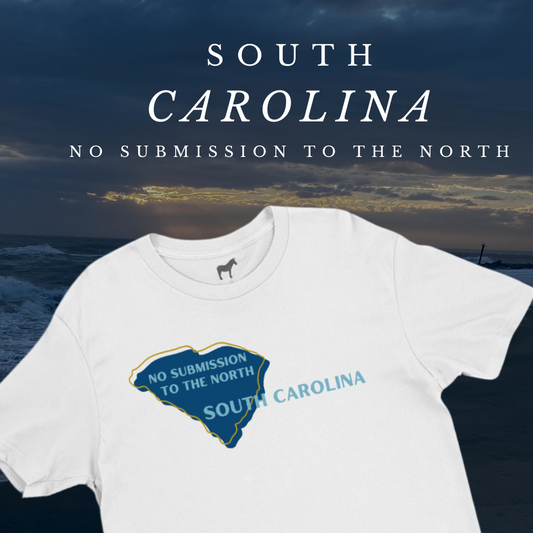 "No Submission to the North" South Carolina Shirt