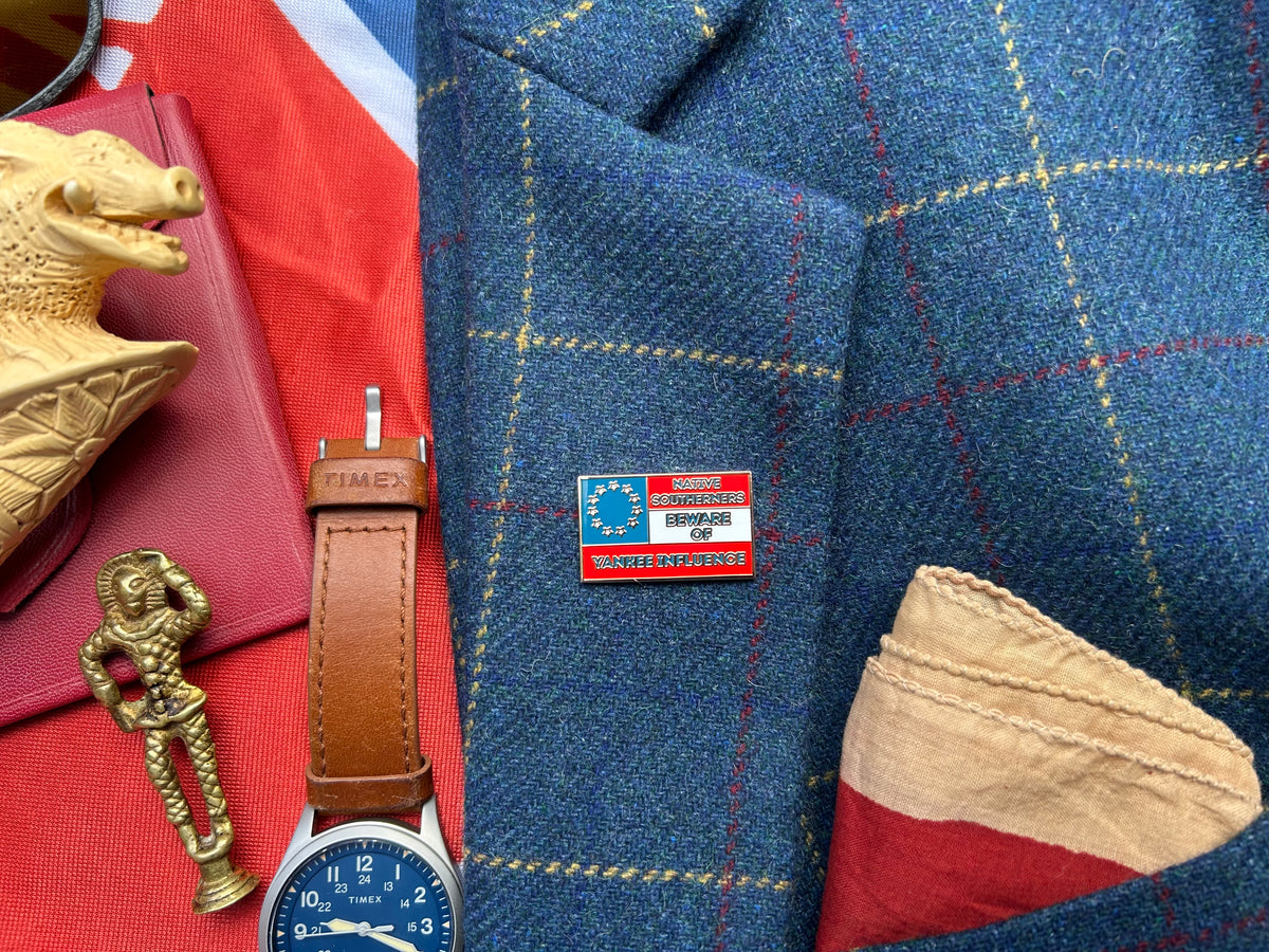 "Native Southerners Beware of Yankee Influence" Lapel Pins