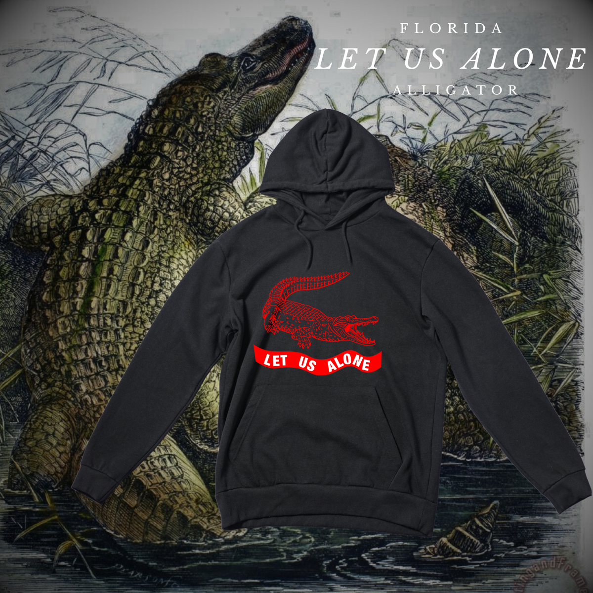 "Let us alone" Florida Hoodie